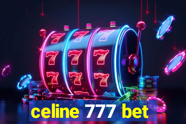 celine 777 bet